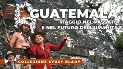 Guatemala: Viaggio nel passato e nel futuro dell'umanità