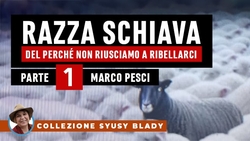 Razza Schiava - Parte 01 - Marco Pesci