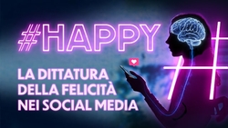 #Happy - La dittatura della felicità nei social media