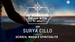 Il viaggio della vita by Abha - Surya Cillo - Scienza, magia e spiritualità