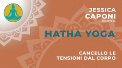Hatha Yoga - Cancello le tensioni dal corpo