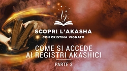 Scopri l'Akasha - Parte 3 - Come si accede ai registri Akashici